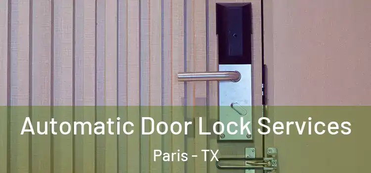 Automatic Door Lock Services Paris - TX