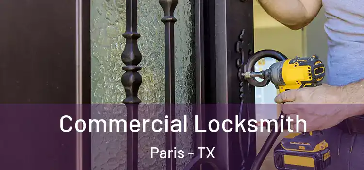Commercial Locksmith Paris - TX