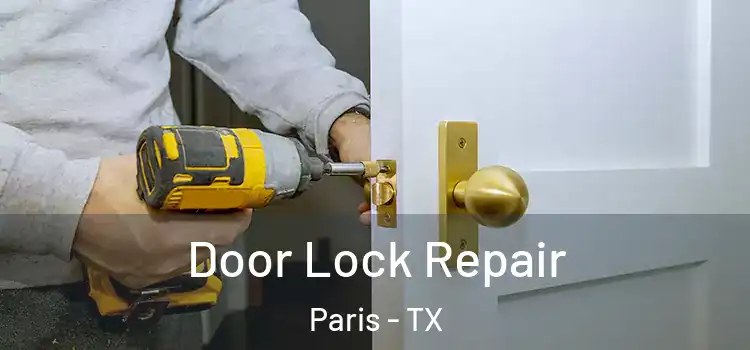Door Lock Repair Paris - TX