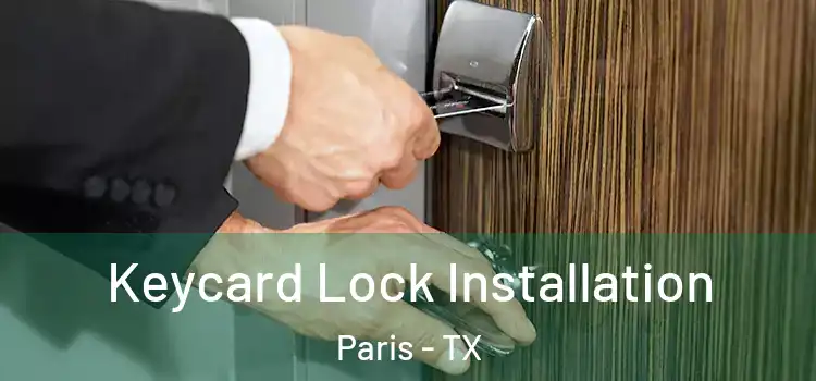 Keycard Lock Installation Paris - TX