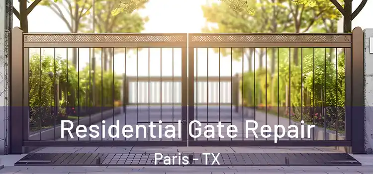 Residential Gate Repair Paris - TX