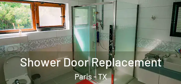 Shower Door Replacement Paris - TX